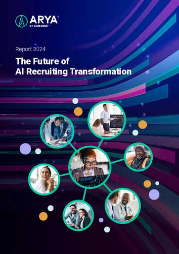 ARYA - AI Recruiting Transformation 2024 Report ARYA - AI Recruiting Transformation 2024 Report